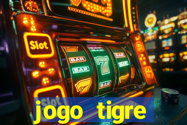 jogo tigre plataforma nova